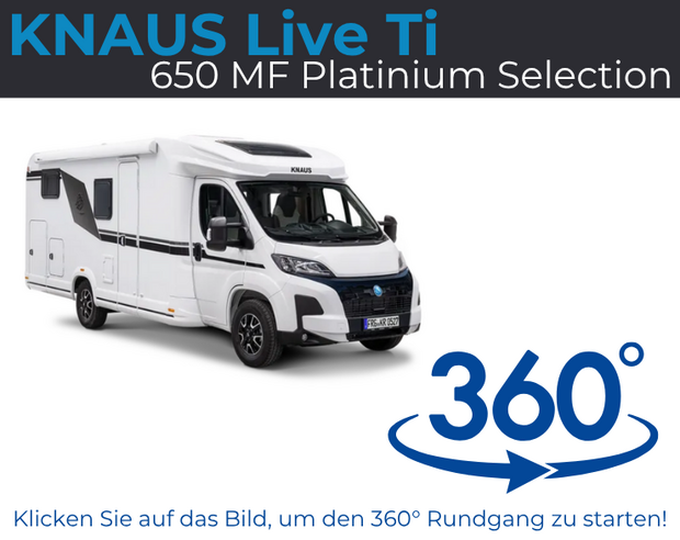 Knaus Live Ti 650 MF Platinum Selection: virtueller 360-Grad-Rundgang in 3D